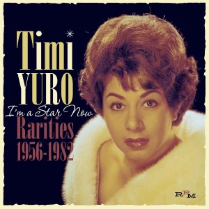 Yuro ,Timi - I'm A Star Now : Rarities 1956-1982